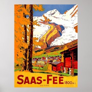 Saas - Fee, village in Switzerland, vintage travel Poster