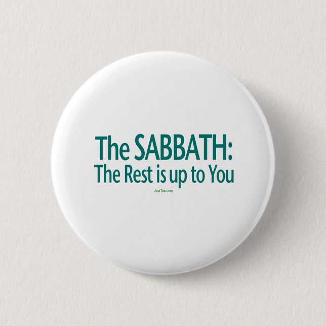 Sabbath The Rest Is Up To You 6 Cm Round Badge (Front)