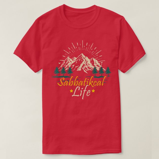 Sabbatical Life Final Year Travel Office Sabbat Be T-Shirt (Design Front)