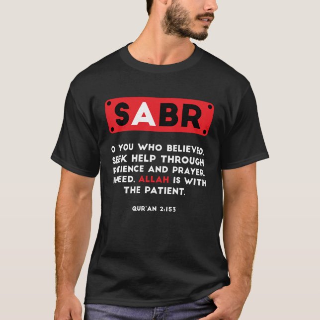 Sabr Faith Muslim Islam Mosque Quran Religion Rama T-Shirt (Front)