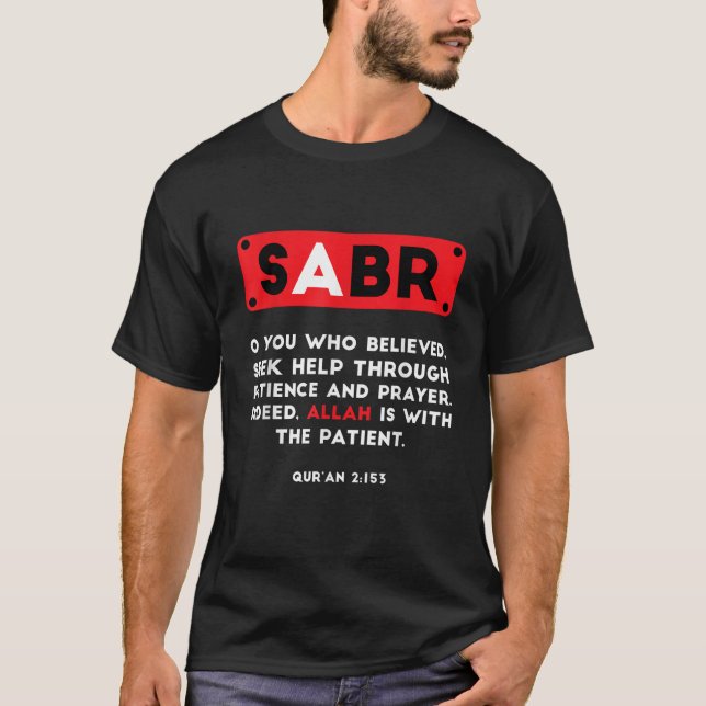 Sabr Faith Muslim Islam Mosque Quran Religion Rama T-Shirt (Front)