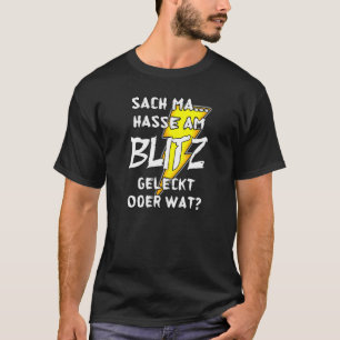 Sach ma.. hate licking at the flash or wad - cheek T-Shirt