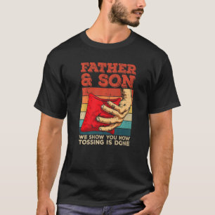 Sack Toss Corn Hole Game Quote for a Cornhole Dad T-Shirt