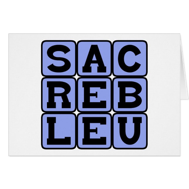 Sacré Bleu, French Slang (Front Horizontal)