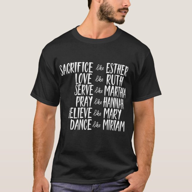 Sacrifice Like Esther Christian Bible Love Pray T-Shirt (Front)