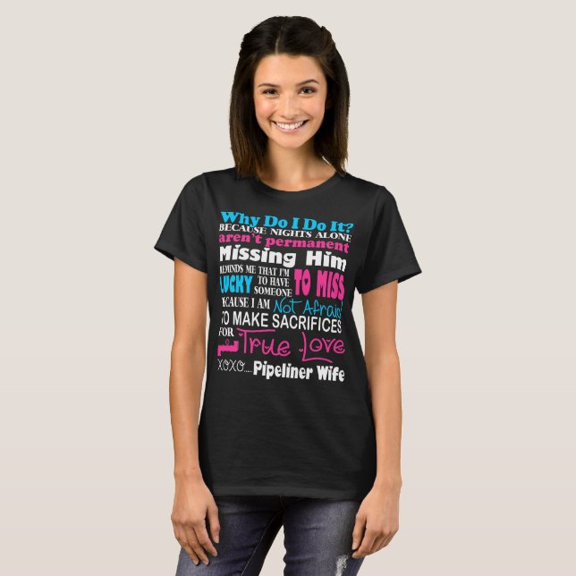 Sacrifices For True Love Pipeliner Wife Tshirt (Front Full)