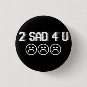 Sad boys 3 cm round badge