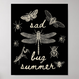 Sad Bug Summer Vintage Goth Insect Last Of The Poster