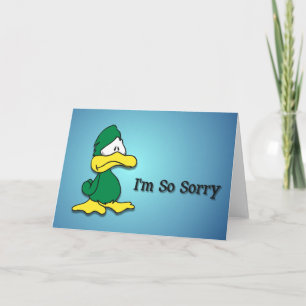 Sad Cartoon Duck-I'm Sorry Card