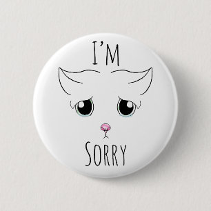 Sad Cat Face: I'm Sorry 6 Cm Round Badge