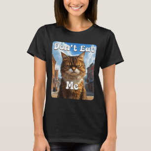 Sad Cat Resistance dont Eat Me Advocacy T-Shirt