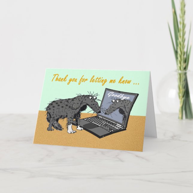 Sad dog and lap top computer,Goodbye. Thank You Card (Front)
