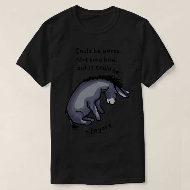 Sad Eeyore Quote T-Shirt (Design Front)
