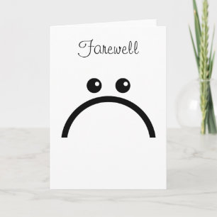 Sad Face Farewell Card