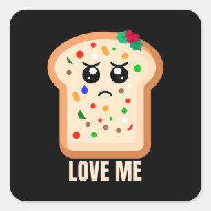 Sad Fruitcake Love me Square Sticker