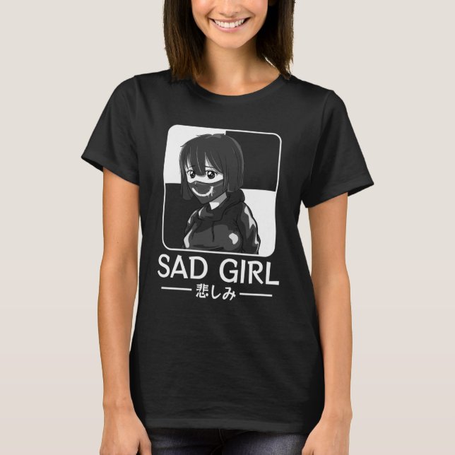 Sad Girl Japanese Anti Social Soft Grunge Emo Goth T-Shirt (Front)