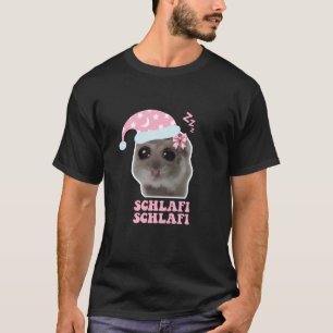 Sad Hamster Hampter Schlafi Schlafi Sad Hamster Me T-Shirt