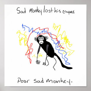 Sad Monkey Lost His Crayons Poster