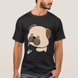 Sad Pug Waiting for a Text T-Shirt