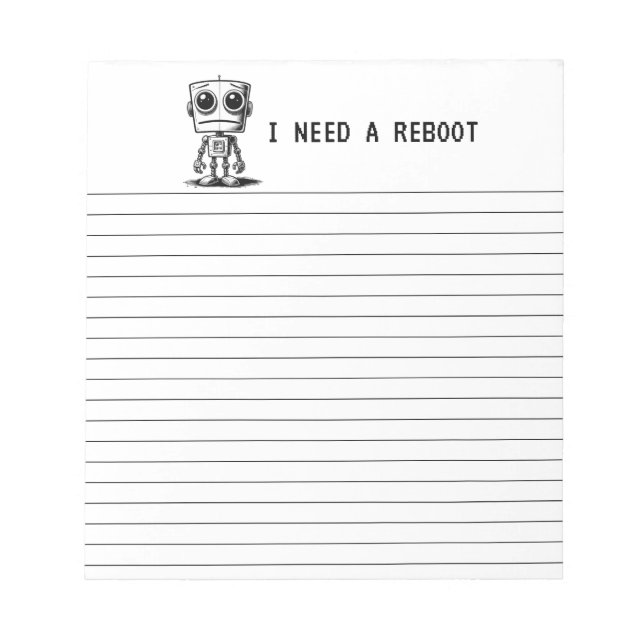 Sad Robot – I Need A Reboot Notepad (Front)