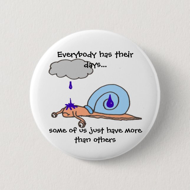Sad Snail 6 Cm Round Badge (Front)