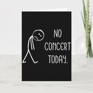 Sad Stick Figure Music Concert Lovers - No Concert Card