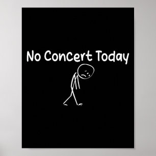 Sad Stick Figure Music Lovers No Concert Today  Poster