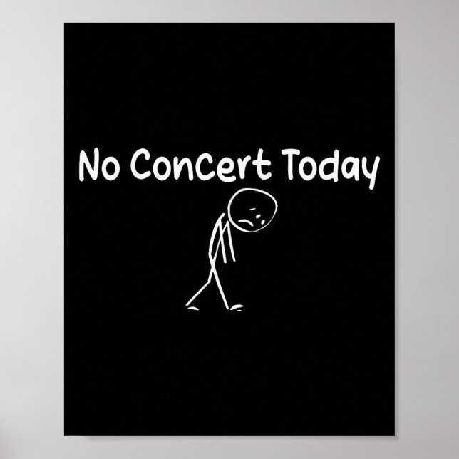 Sad Stick Figure Music Lovers No Concert Today  Poster (Front)