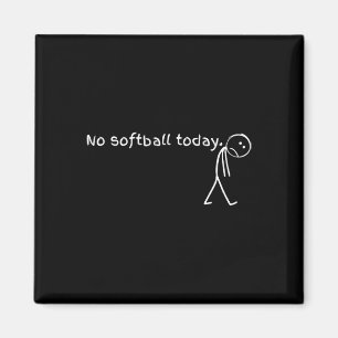 Sad Stick Figure Softll Lover - No Softll Today Fu Magnet