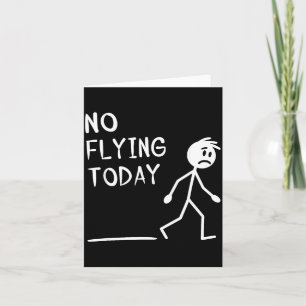 Sad Stick Man No Flying Today Fathers Day  Card