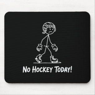 Sad Stick Man No Hockey Today Stickman Ice Hockey Mouse Mat
