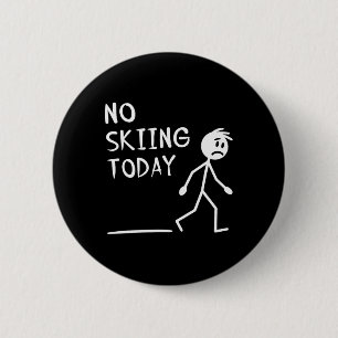 Sad Stick Man No Skiing Today Fathers Day 6 Cm Round Badge