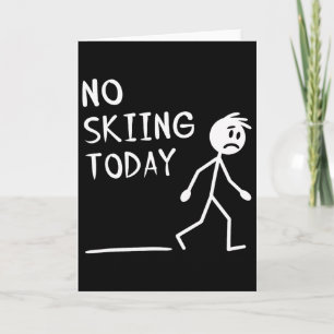 Sad Stick Man No Skiing Today Fathers Day Card