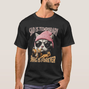 Sad Temporary Swag Forever Cat Funny Saying Women T-Shirt