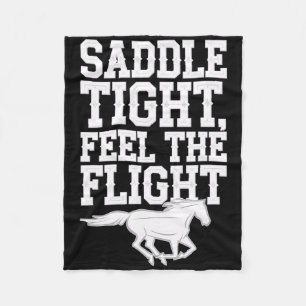 Saddle Tight Feel The Flight Equestrians &amp; Hor Fleece Blanket