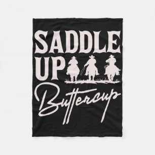 Saddle Up Buttercup Cowboy Cowgirl Southern Wester Fleece Blanket