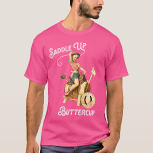 Saddle Up Buttercup Cowgirl Shirt Rodeo Tshirt Fun