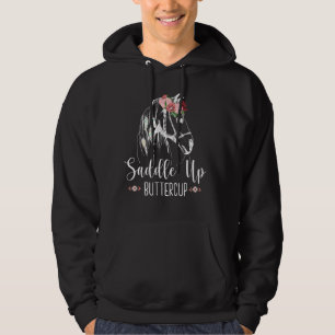 Saddle Up Buttercup Horse Riding Rodeo Cowgirl Hoodie