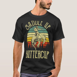 Saddle Up Buttercup Vintage Western Country Horse  T-Shirt
