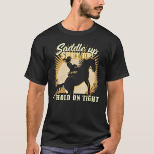 Saddle up clam up and hold on tight u2013 Cowgirl T-Shirt