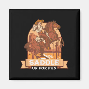 Saddle Up For Fun Cowboy Western Riding Humor  Magnet