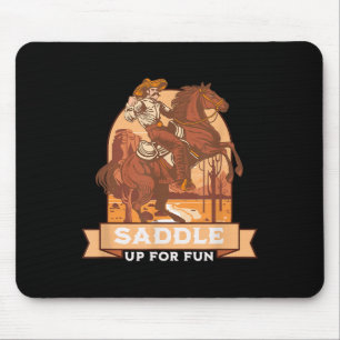 Saddle Up For Fun Cowboy Western Riding Humor Mouse Mat