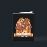 Saddle Up For Fun Cowboy Western Riding Humour  Card<br><div class="desc">Saddle Up For Fun Cowboy Western Riding Humour</div>