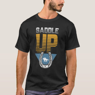 Saddle Up Horseshoe Equestrian Saddle Horse T-Shirt
