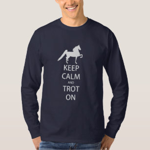 Saddlebred - Keep Calm and Trot On Long Sleeve Tee