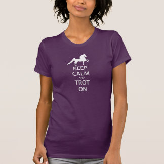 Saddlebred - Keep Calm and Trot On T-Shirt