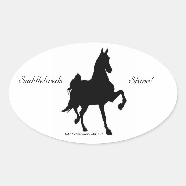 Saddlebreds Shine!  Sticker (Front)