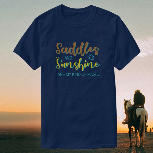 Saddles and Sunshine | Equestrian + Horse Lover T-Shirt (Creator Uploaded)