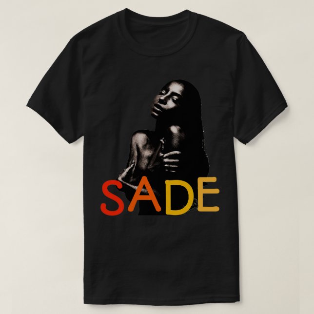 sade sade funny sade sade T-Shirt (Design Front)