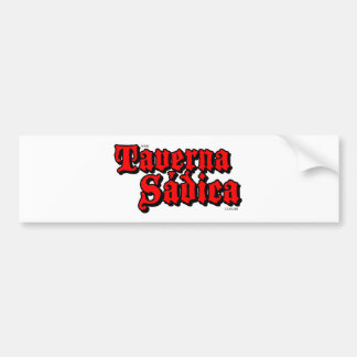 Sadistic tavern bumper sticker